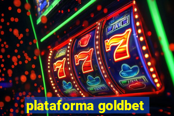 plataforma goldbet